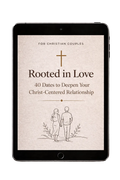 40 Dates to Deepen Your Christ Centered Relationship